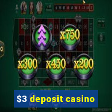 $3 deposit casino