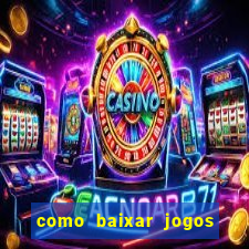 como baixar jogos no opera gx