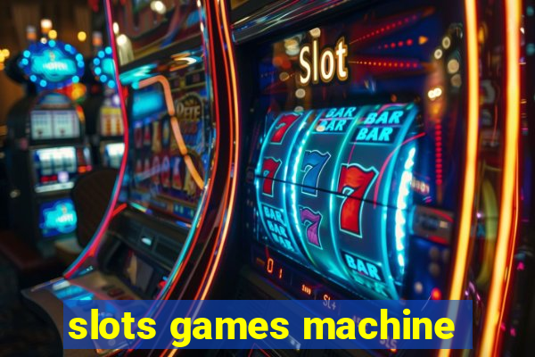 slots games machine