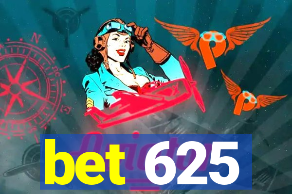 bet 625