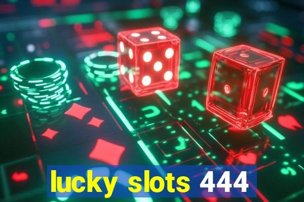 lucky slots 444