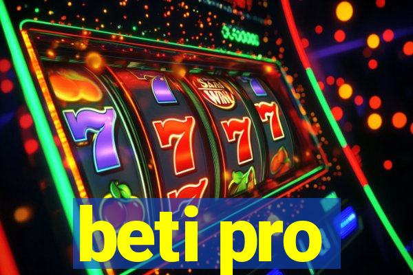 beti pro