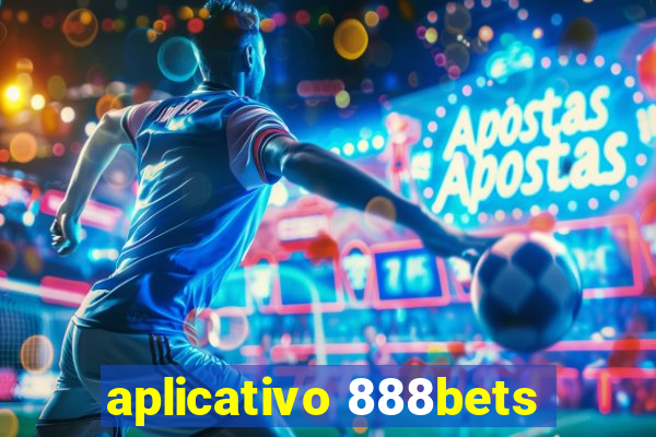 aplicativo 888bets