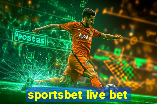 sportsbet live bet