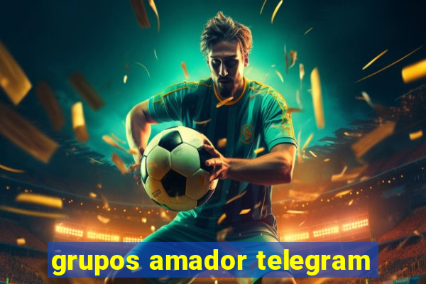 grupos amador telegram