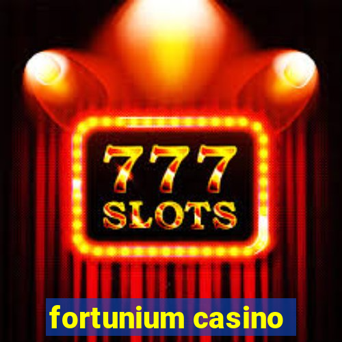 fortunium casino