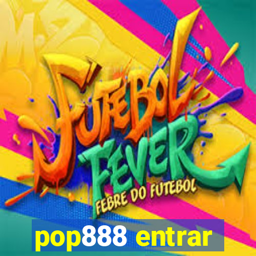 pop888 entrar