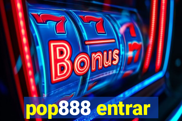 pop888 entrar