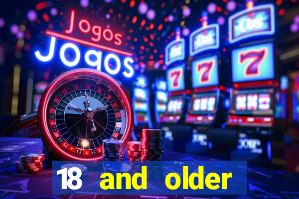 18 and older casinos in california