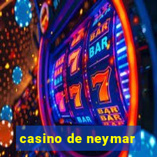 casino de neymar