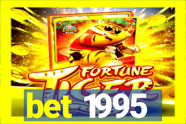 bet 1995