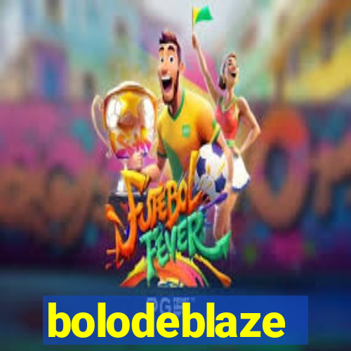 bolodeblaze