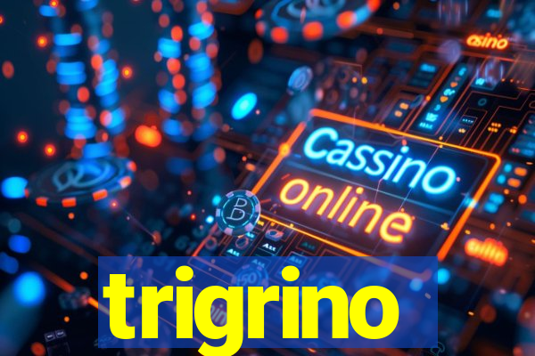 trigrino