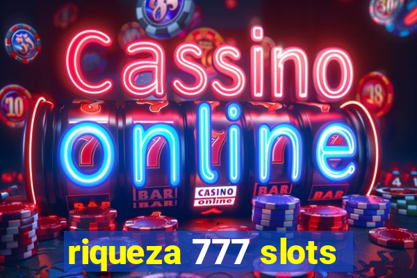 riqueza 777 slots