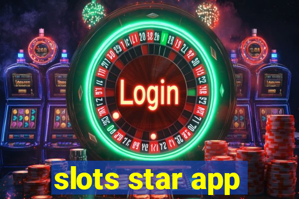 slots star app