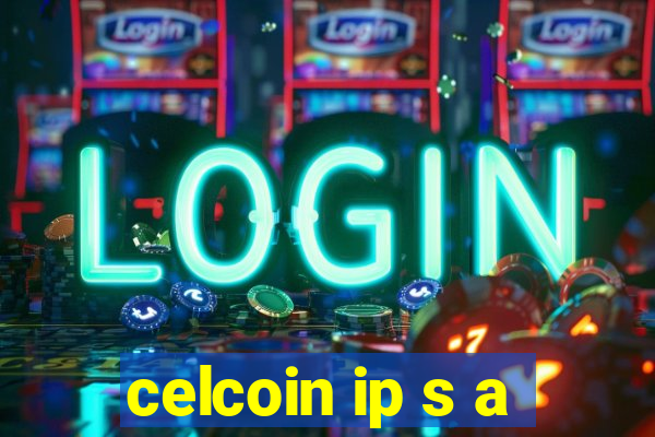 celcoin ip s a