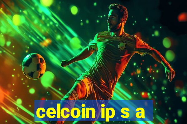 celcoin ip s a