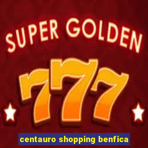 centauro shopping benfica