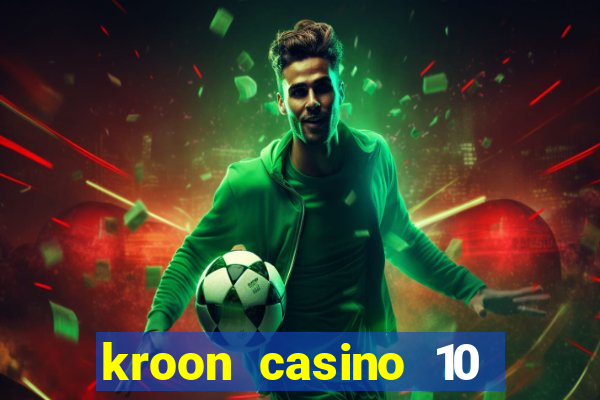 kroon casino 10 euro gratis