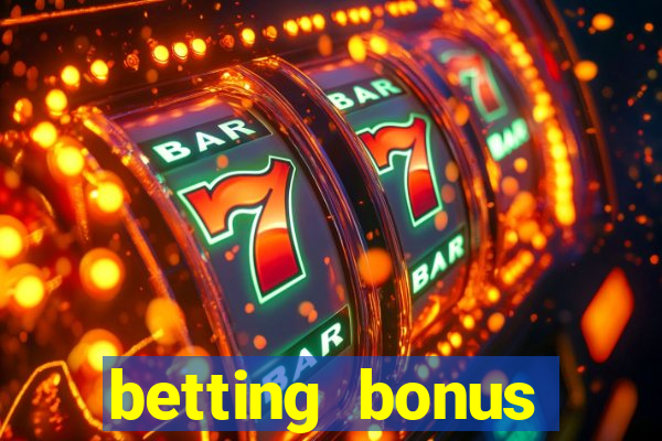 betting bonus without deposit