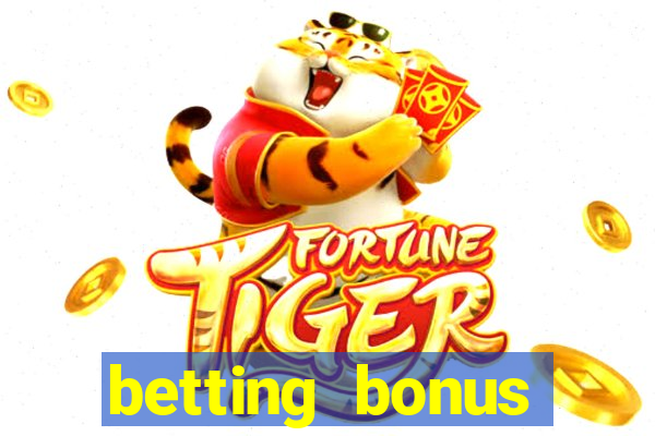 betting bonus without deposit