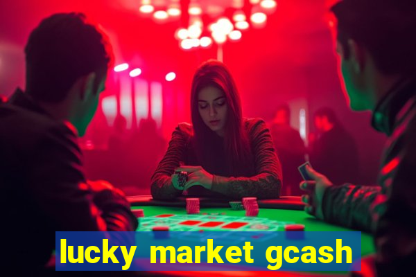 lucky market gcash