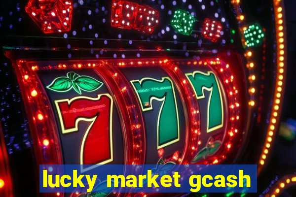 lucky market gcash