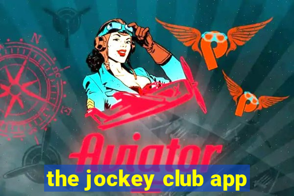 the jockey club app