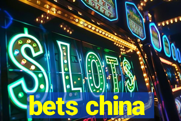 bets china