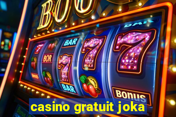 casino gratuit joka