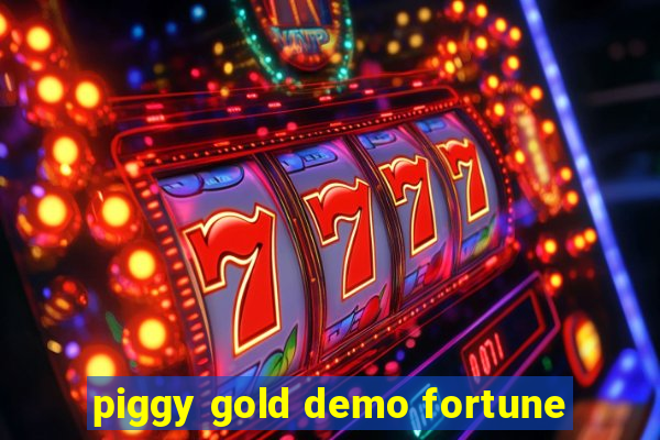 piggy gold demo fortune