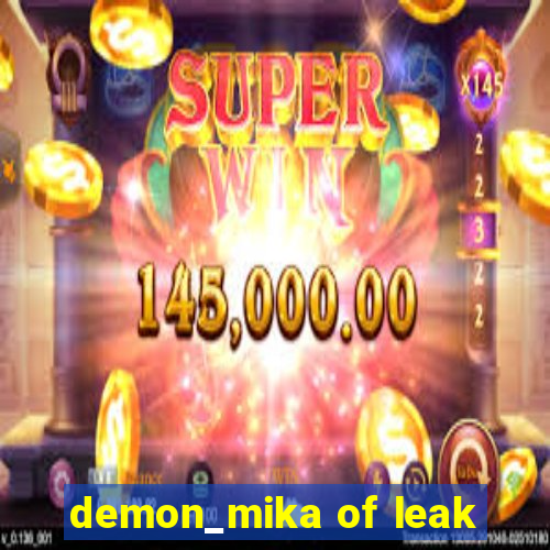 demon_mika of leak