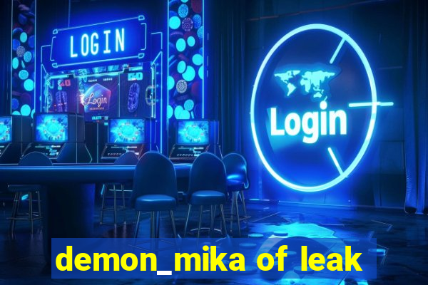 demon_mika of leak