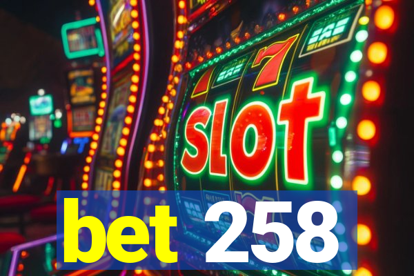 bet 258