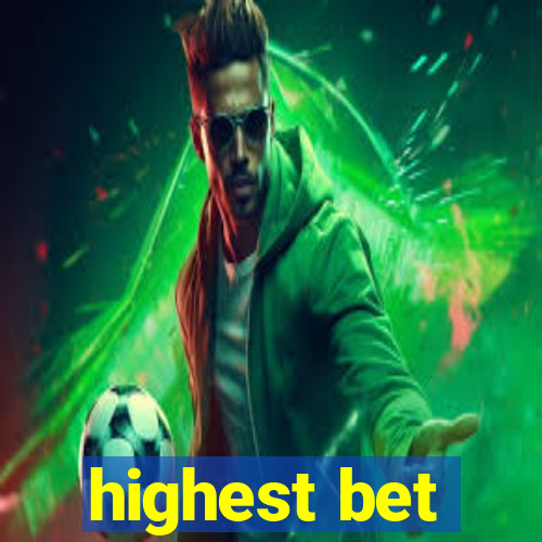 highest bet