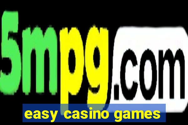 easy casino games