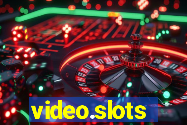 video.slots