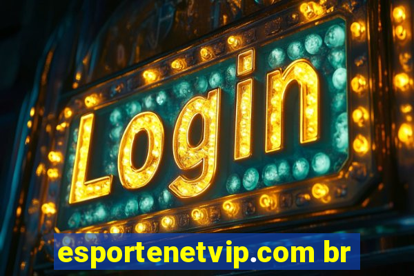 esportenetvip.com br