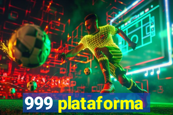 999 plataforma