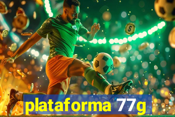 plataforma 77g