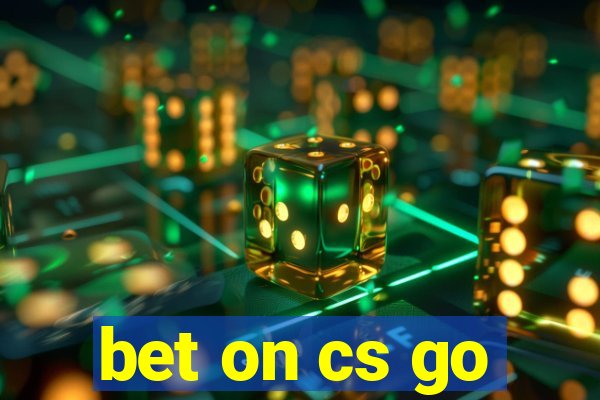 bet on cs go