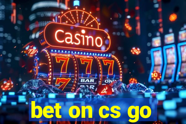 bet on cs go