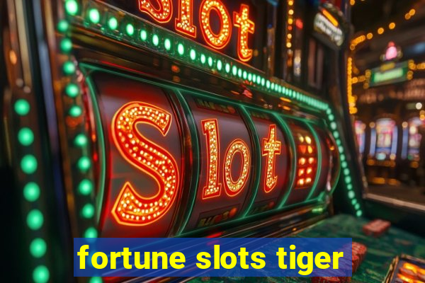 fortune slots tiger