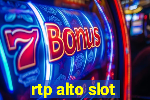 rtp alto slot