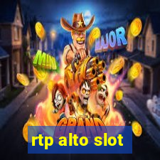 rtp alto slot