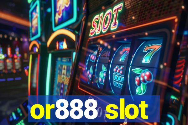 or888 slot