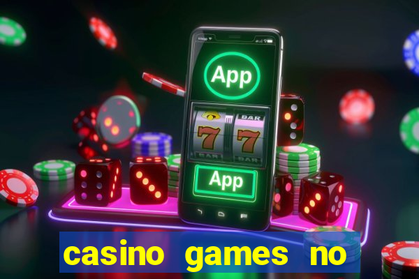 casino games no deposit real money