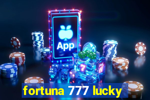 fortuna 777 lucky