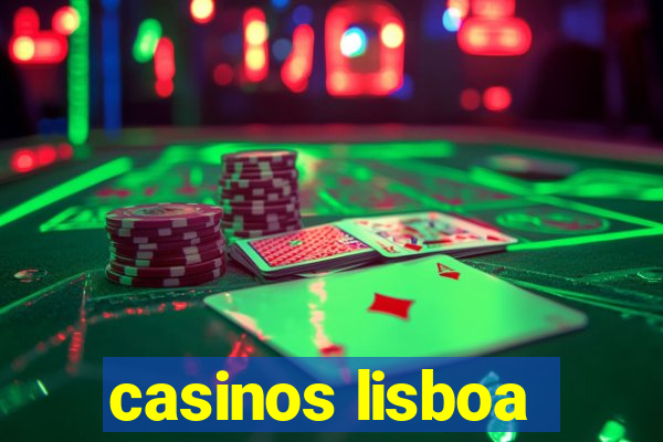 casinos lisboa