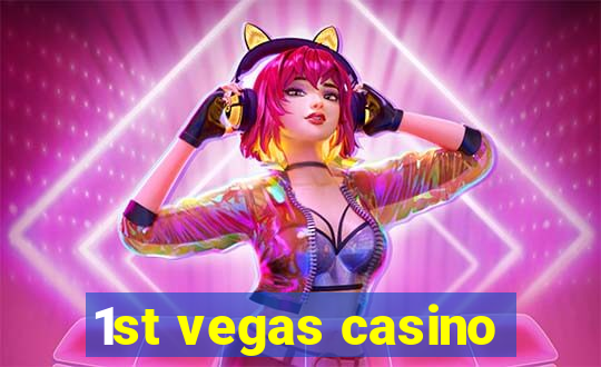 1st vegas casino